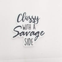 Classy With A Savage Side Planar Resin