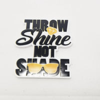Throw Shine Not Shade Planar Resin